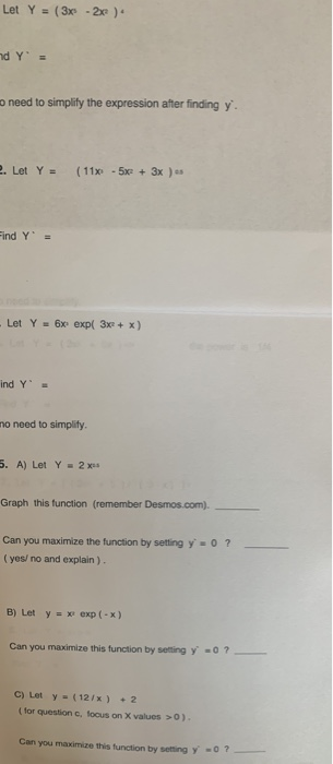 Let Y = (3x - 2) no y = need to simplify the expression after finding y. 2. Let Y = (11% - 5x + 3x ) Find Y = Let Y = 6x exp(