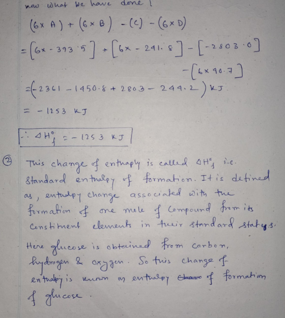 ww What we have done (6x A) + (6 x B).-(C)-(6xD) - [6-3935] [6* - 241.5 ] - [-2102-0) - [6 x 90.7 =f2361 1912) kJ - 1450.8 x