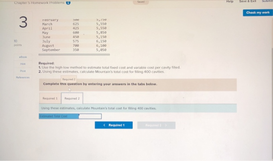 Chapter 5 Homework Problems Help Save & Exit Submit Check my work ששכ 625 rebruary March April May June 425 600 5 /50 5,550 5