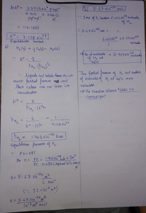 nko= 237.13 xlo n5.67 Xo mol C314 298.15 1 md el Costaurs 6.022xlonoleules ll0.1855 5.67 xl44 raal K = 7128 x10 Equilibrium C