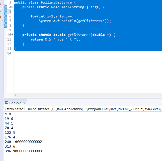 3 public class FallingDistance { 4C public static void main(String [] args) { 5 for (int i-1;i<10; i++) System.out.println (g