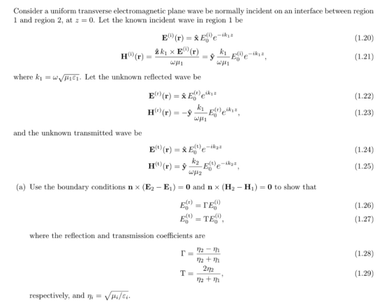 Consider a uniform transverse electromagnetic plane wave be normally incident on an interface between region 1 and region 2,