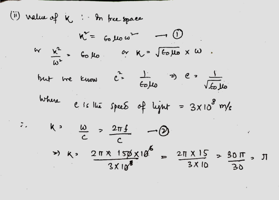 (11) value of x :. In free space k= to low? k2 or ka Go lo > tollo x w W² but we know ² L toleo 2) ez V.to lo Where e is the