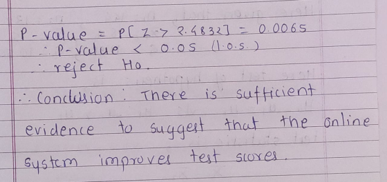 IP-value & Plz 7 2.4832] = 0.0065 - P-value < 0.05 (1.o.s.) reject Ho. .. Conclusion: There is sufficient evidence to suggest
