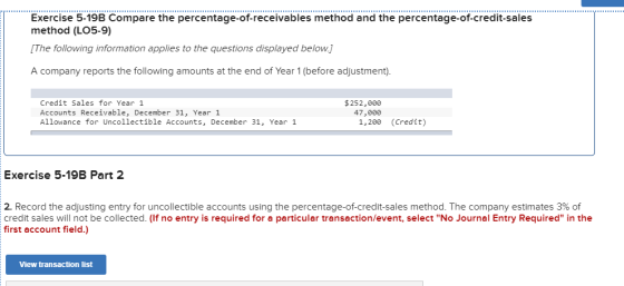 Exercise 5-19B Compare the percentage-of-receivables method and the percentage-of-credit-sales method (LO5-9) [The following