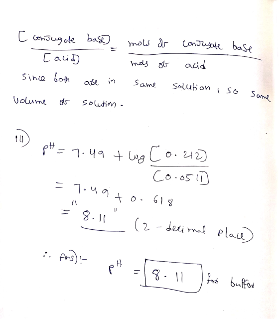 C conjugate base] Cacido since both ase in mols of mas of same conjugate base acid solution iso same Volume ob solution. pH =