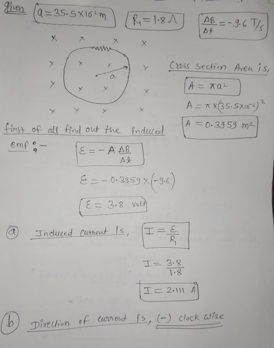 given a=35.58 102m R=1.81 AB = -9.6 T/s At Х X Cross section Area is, X A= taz A = 4 x(35.5X102)? t first of all find out the