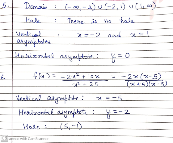 5. Domain : (-00,-2) u (-2, 1) u (1,00) Hole There is no hole x=-2 and x=1 Vertical asymptotes Horizontal asymptote y = =0 6.