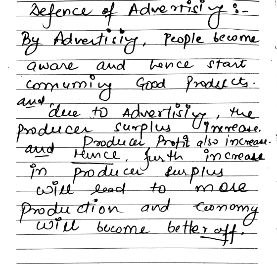 --- aware and hence start the Defence of Advertising By Advertising, people become comuming Good products. ed due to advertis