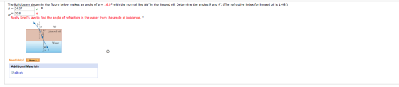 The light beam shown in the figure below makes an angle of = 15.0° with the normal line NN in the linseed oil. Determine the