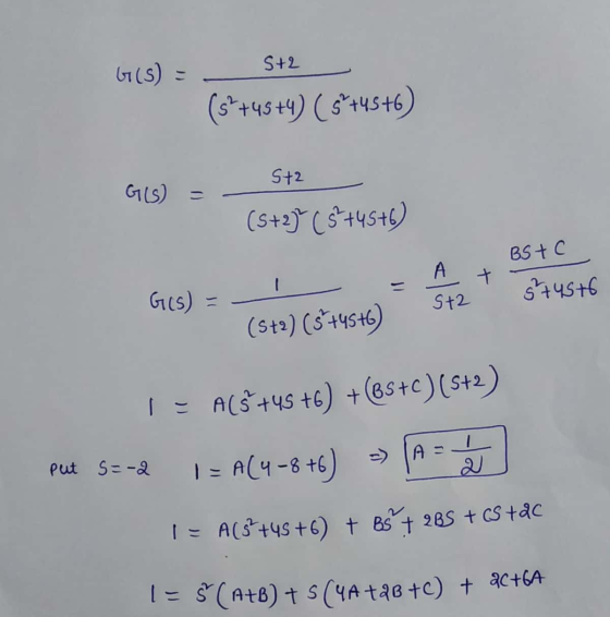 S+2 6(S) = (s +45+4) (3 +45+6) St2 GLS) (s+2] (5+45+6) BS+C + A St2 8+45+6 Gis) (5+) (5 +45+6) I = A($+48 +6) +(85+C)(s+2) =