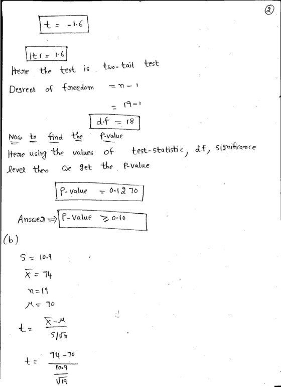 1.6 Heone the test is tuo- tailtest Desrees of fieedom -*m - d、f 18 NoG tofindPvalue Hese using the values of test-statisti c, df, significamce Revel then Ce Het the P-value - value - 0-1d 1o 74 -70