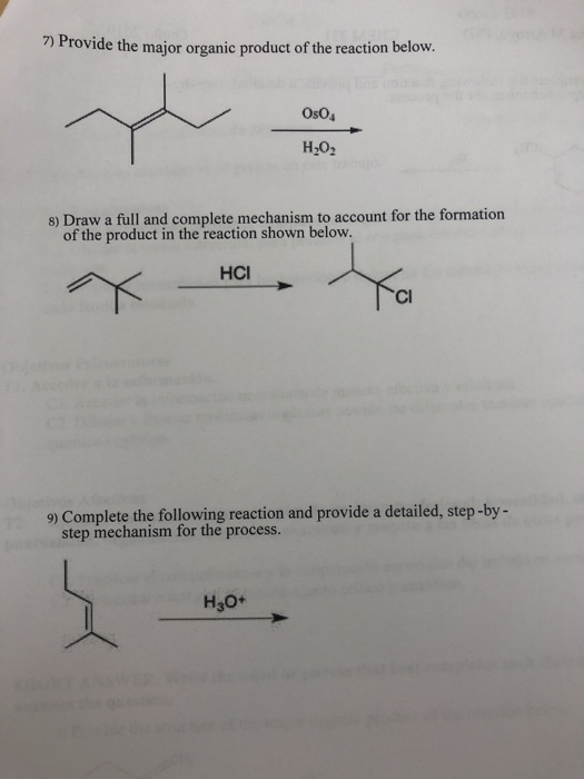 7) Provide the major organic product of the reaction below. Oso H202 8) Draw a full and complete mechanism to account for the