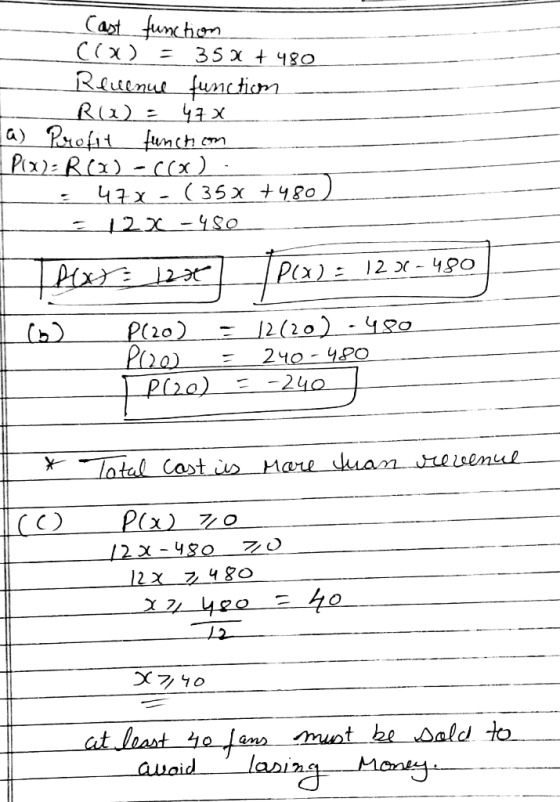 Cat tunhn 35 x t480 Reuenue functicnn Ru 42x a) Profit tunth or Pix) R()-cx) 42x-(35x +480 12x -480 12 -49O Pex) 12 (20)-40 P