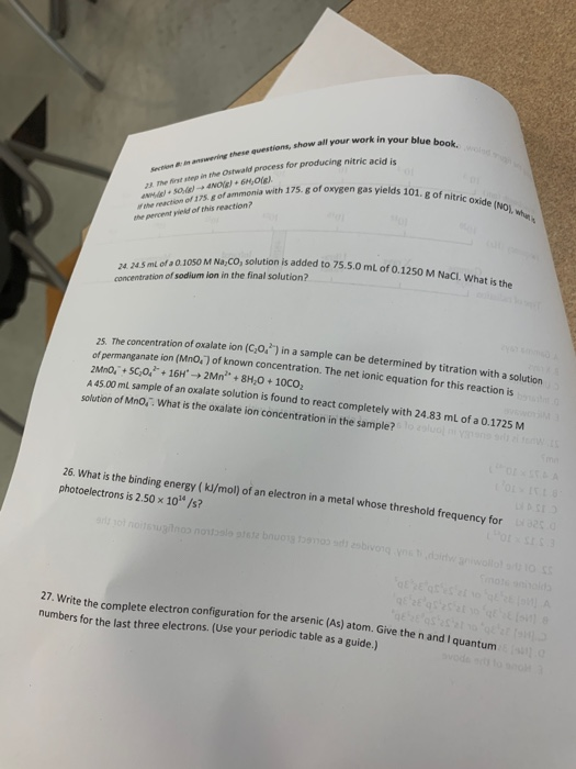 Sectn anwering these questions, show all your work in your blue book. 23 The first step in the Ostwald process for producing