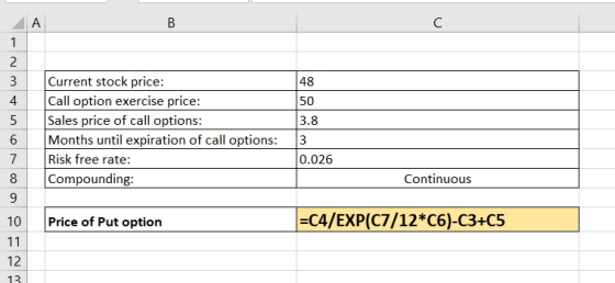 Current stock price: Call option exercise price: Sales price of call options: Months until expiration of call options: Risk f