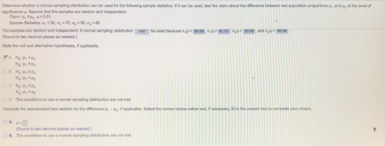 Determine whether a normal sampling distribution can be used for the following sample statisics If it oan be used, test the c