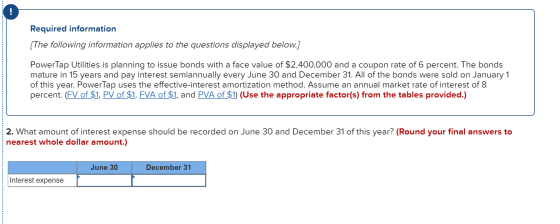 Required information [The following information applies to the questions displayed below.) PowerTap Utilities is planning to