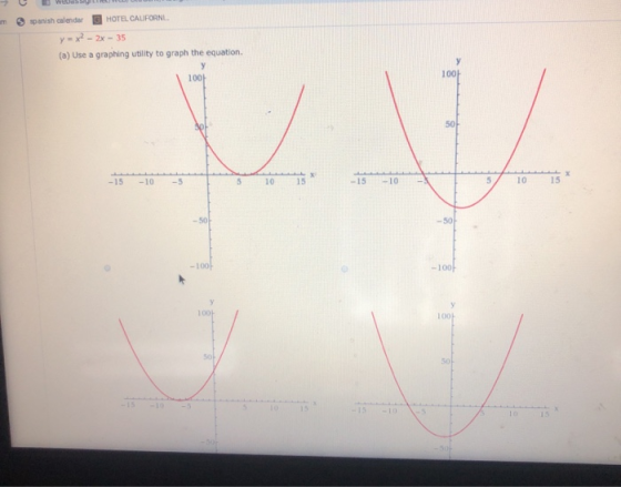spanish calendar HOTEL CALIFORNL yox? - 2x - 35 (a) Use a graphing utility to graph the equation. У y 1001 100+ 50 -15 -10 -5