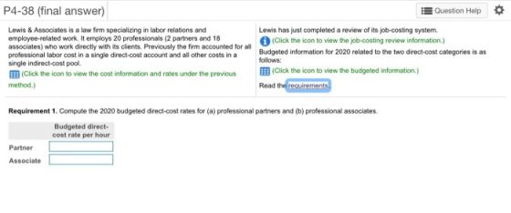 o P4-38 (final answer) Question Help Lewis & Associates is a law firm specializing in labor relations and Lewis has just comp