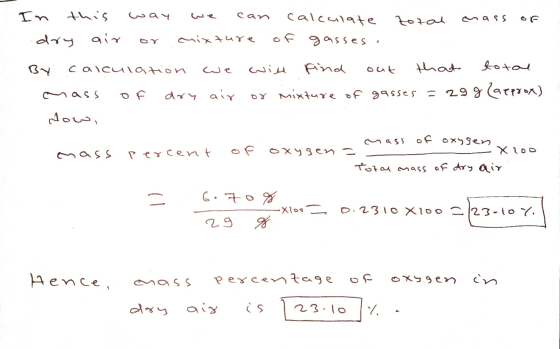 In this way we can dry air or mixture mass of calculate zozal of gasses. BY calculation we will find out that total mass of d