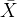 X