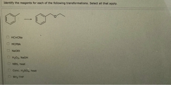 Identify the reagents for each of the following transformations. Select all that apply. V -a HC=CNa MCPBA NaOEt H2O2, NaOH NB