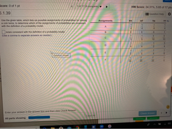 Score: 0 of 1 pt 1 of 17 (8 complete) HW Score: 34.31%, 5.83 of 17 pts 5.1.39 Question Help Assignments HH HT TH TT Use the g
