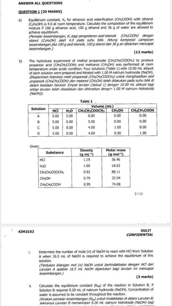 ANSWER ALL QUESTIONS QUESTION 1 [20 MARKS] Equilibrium constant, Ke for ethanoic acid esterification (CH3COOH) with ethanol (