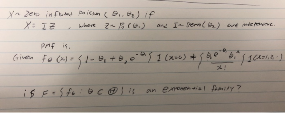 XnZero inflated poisson coi, Gz) if X = IZ where zapore) and In Dern (G) we independene. Given pmf is, fo (L) = 51- G + 6, e-