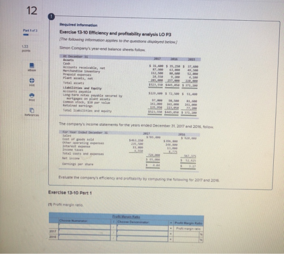 Required Information Exercise 13-10 Efficiency and profitability analysis LO P3 [The following information applies to the que