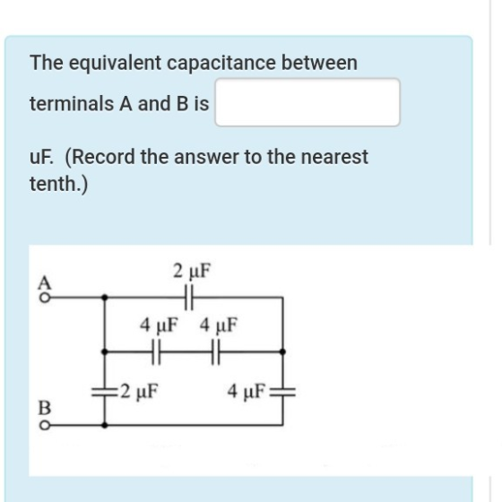 The equivalent capacitance between terminals A and B is uF. (Record the answer to the nearest tenth.)