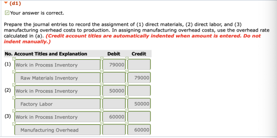 - (d1) M Your answer is correct. Prepare the journal entries to record the assignment of (1) direct materials, (2) direct lab