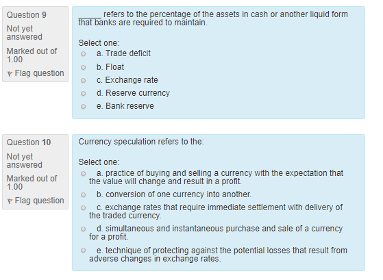 refers to the percentage of the assets in cash or another liquid form that banks are required to maintain. Question 9 Not yet