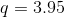 q=3.95
