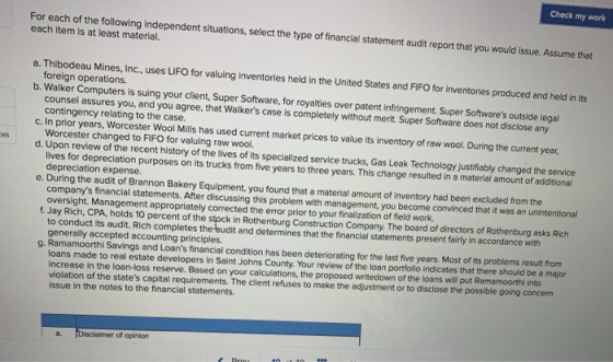 Check my work For each of the following independent situations, select the type of financial statement audit report that you