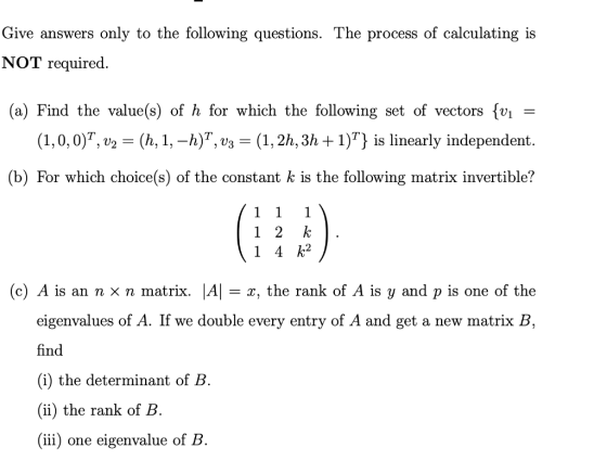 Give answers only to the following questions. The process of calculating is NOT required. (a) Find the value(s) of h for whic