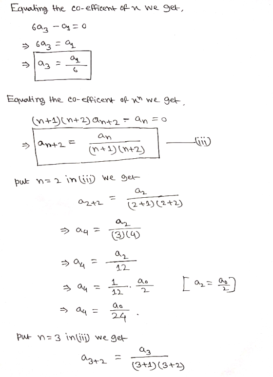 Equating the co-efficent of n we get, 693 -c=0 693 =ą az G Equating the co-efficent of an we get (n+1)(n+2) antz - an so an a