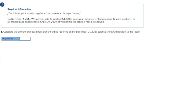! Required information (The following information applies to the questions displayed below.) On November 1, 2019, Wenger Co.