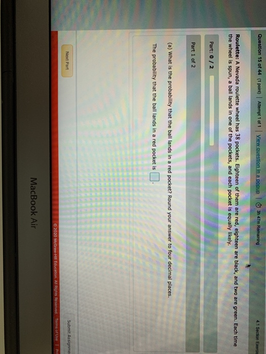 Question 15 of 44 (1 point) Attempt 1 of 1 View question in a popup 1 3h 47m Romaining 4.1 Section Exercis Roulette: A Nevada