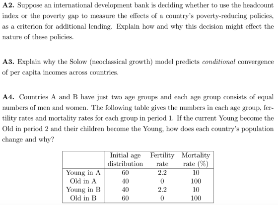 A2. Suppose an international development bank is deciding whether to use the headcount index or the poverty gap to measure th