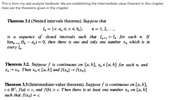 This is from my real analysis textbook, We are establishing the Intermediate value theorem in this chapter. Here are the theo