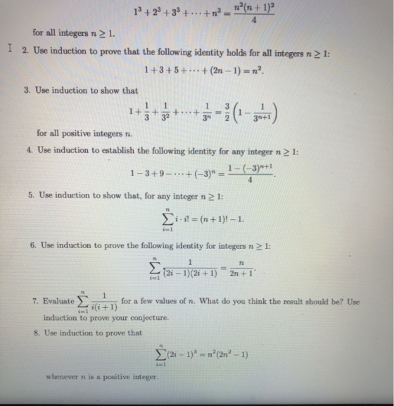 | 1ỏ +2° +33 ...3 - Rº(n1) for all integers n > 1. 2. Use induction to prove that the following identity holds for all intege
