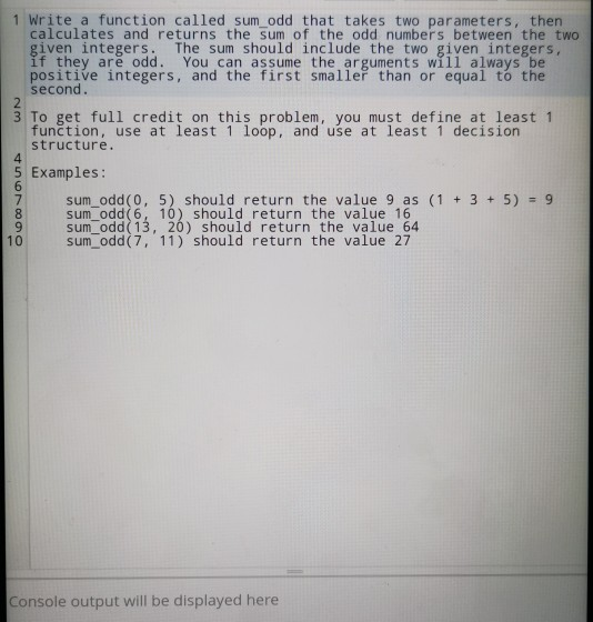1 Write a function called sum_odd that takes two parameters, then calculates and returns the sum of the odd numbers between t