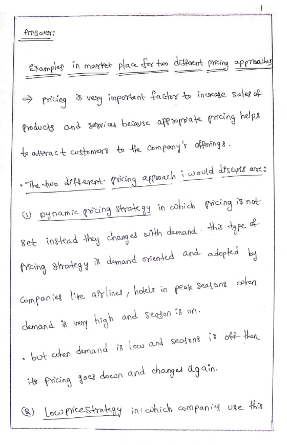 Answer: Examples in market place for two different pricing approaches pricing is very important factor to increase sales of P