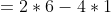 2*6-4*1