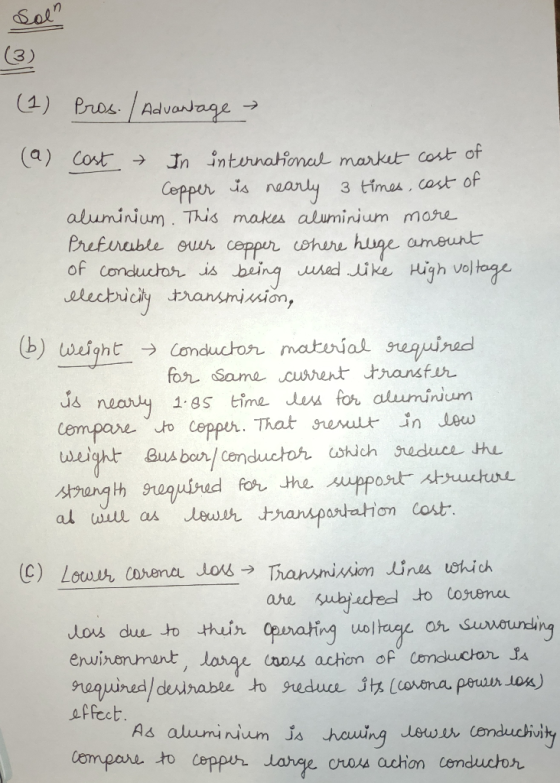 (1) Pros. / Advantage → (a) cost & In international market cost of Copper is nearly 3 times, cost of aluminium. This makes al