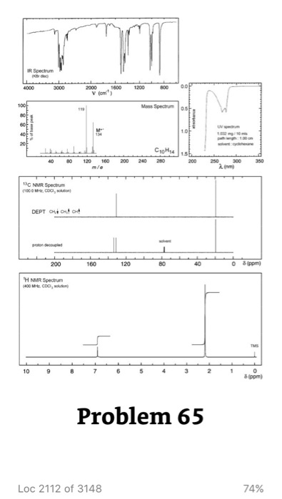 R Spectrum 1600 1200 800 00 Mass Specthumos C10Hyss 40 0 12 160 200 20 280 200 250 300 3C NMR Spectrum 200 160 120 80 (ppm) H NMR Spectrum 10 (ppm) Problem 65 Loc 2112 of 3148 74%