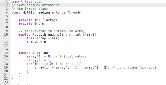 1 import java.util.*; 2 // java code by extending 3 // the Thread class 4- class Multithreading extends Thread{ private int [