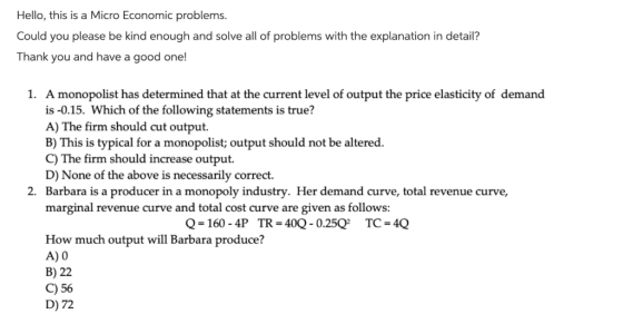 Hello, this is a Micro Economic problems. Could you please be kind enough and solve all of problems with the explanation in d